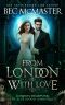 From London, With Love (London Steampunk: The Blue Blood Conspiracy Book 6)