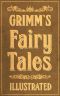 Grimm's Fairy Tales (Illustrated)