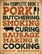 The Complete Book of Pork Butchering, Smoking, Curing, Sausage Making, and Cooking