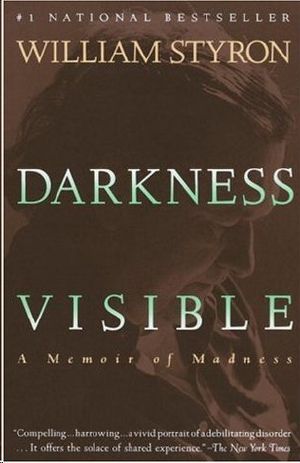 Darkness Visible · A Memoir of Madness