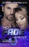 Not Fade Away · Interstellar Rescue Series Book 4