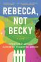 Rebecca, Not Becky