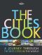 Lonely Planet the Cities Book · A Journey Through the Best Cities in the World