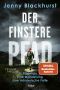 Der finstere Pfad: Eine Frau. Eine Wanderung. Eine mörderische Falle .... Psychothriller (German Edition)