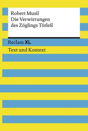 Die Verwirrungen des Zöglings Törless · Text und Kontext