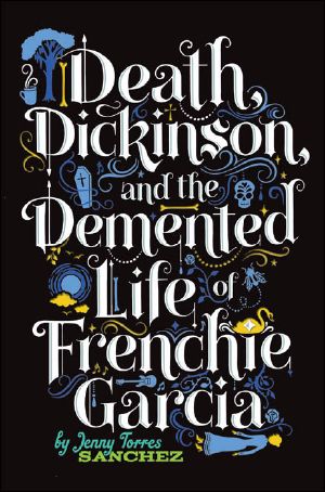 Death, Dickinson, and the Demented Life of Frenchie Garcia