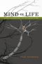 Mind in Life: Biology, Phenomenology, and the Sciences of Mind