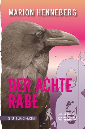 Der achte Rabe · Stuttgart-Krimi