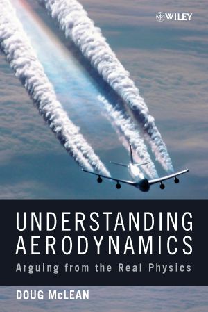 Understanding Aerodynamics · Arguing From the Real Physics