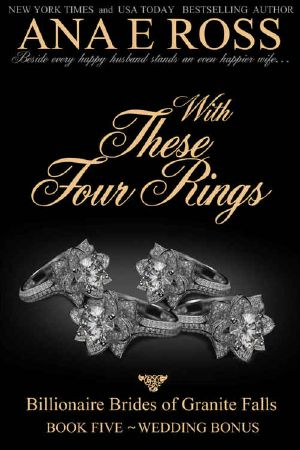 With These Four Rings - Book Five · Wedding Bonus (Billionaire Brides of Granite Falls 5)