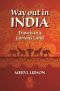 Way Out in India · Travels in a Curious Land