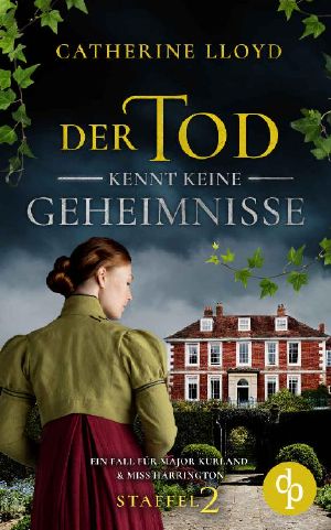 Der Tod kennt keine Geheimnisse (Ein Fall für Major Kurland & Miss Harrington Staffel 2 3) (German Edition)