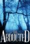 The Abducted (A Riveting Kidnapping Mystery Series Book 1)