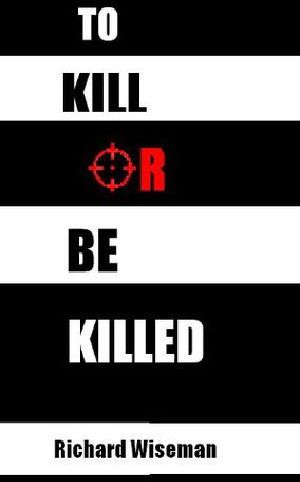 To Kill or Be Killed