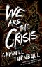 We Are the Crisis (The Convergence Saga 2)