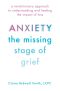 Anxiety · The Missing Stage of Grief