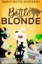 Bottle Blonde (Mercy Watts Mysteries Book 11)