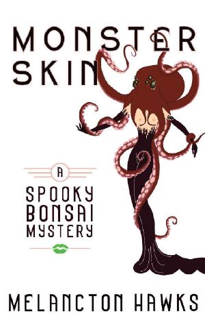 Monster Skin (A Spooky Bonsai Mystery Book 1)