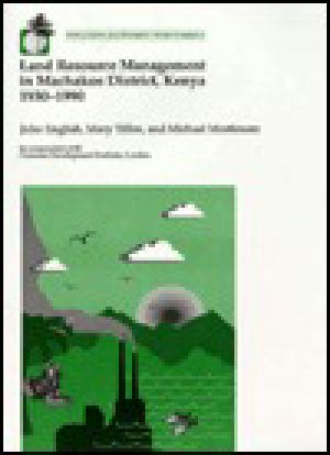 Land Resource Management in Machakos District, Kenya, 1930-1990