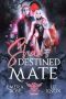 Shax's Destined Mate (Hells Gateway MC Book 2)