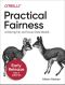 Practical Fairness