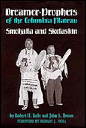 Dreamer-Prophets of the Columbia Plateau · Smohalla and Skolaskin