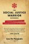 The Social Justice Warrior Handbook