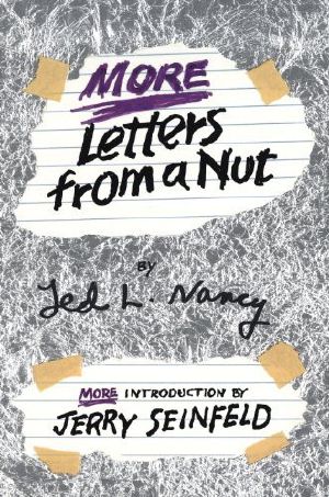 More Letters From a Nut