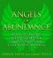 Angels of Abundance · Heaven’s 11 Messages to Help You Manifest Support, Supply, and Every Form of Abundance