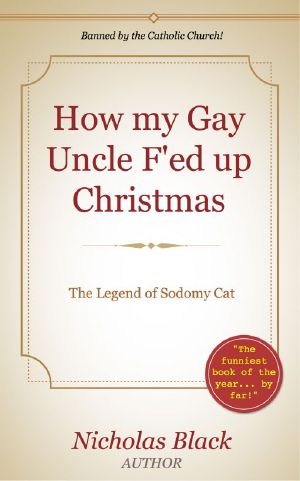 How my Gay Uncle F'ed up Christmas · The Legend of Sodomy Cat