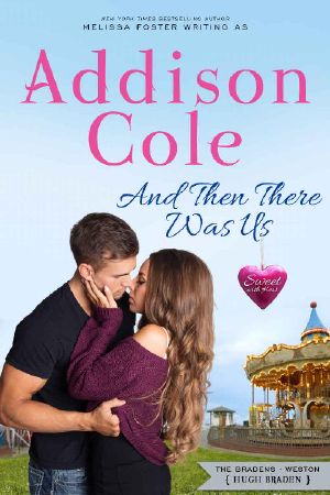 And Then There Was Us: Hugh Braden (Sweet with Heat: Weston Bradens Book 6)