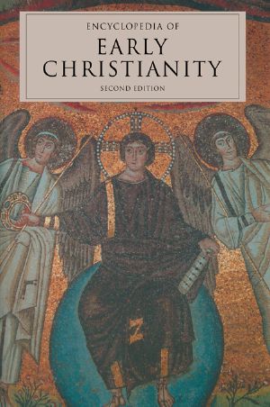 Encyclopedia of Early Christianity · 2nd Edition