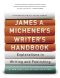 James A. Michener's Writer's Handbook · Explorations in Writing and Publishing