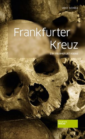 Frankfurter Kreuz · Ein Frankfurt-Krimi