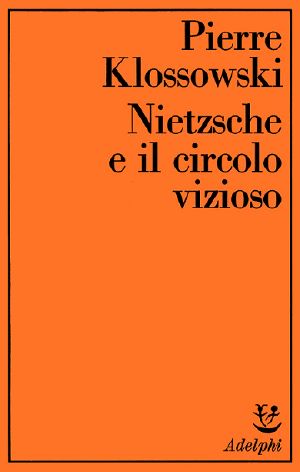 Nietzsche E Il Circolo Vizioso