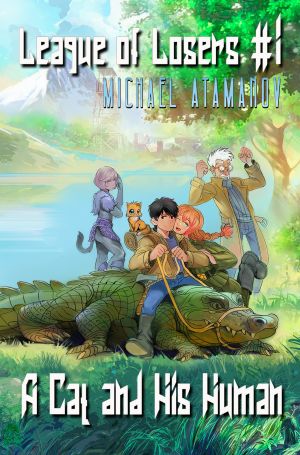 A Cat and His Human (League of Losers Book #1): LitRPG Series ***