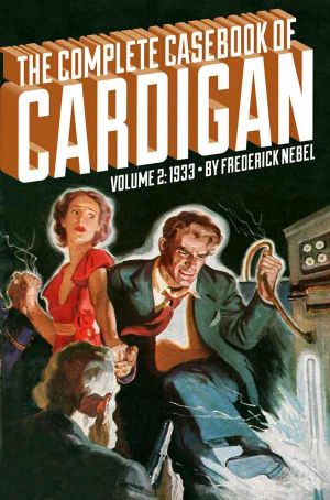 The Complete Casebook of Cardigan, Volume 2 · 1933