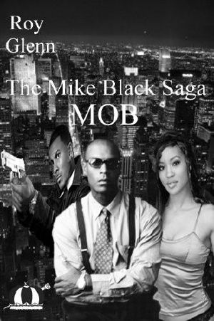 The Mike Black Saga · MOB