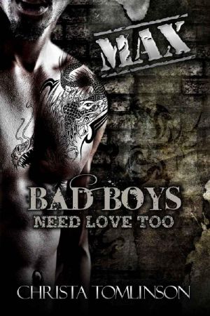 Bad Boys Need Love Too · Max