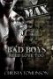 Bad Boys Need Love Too · Max