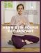 Wenn dein Körper sich erinnert · Mit traumasensiblem Yoga den Körper wieder als sicheren Ort spüren