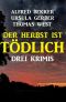 Der Herbst ist tödlich · Drei Krimis