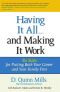 Having it all-- and making it work · six steps for putting both your career and your family first