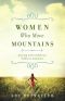 Women Who Move Mountains