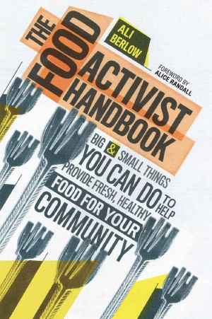 Food Activist Handbook, The