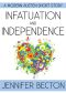 Infatuation and Independence