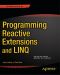 Programming Reactive Extensions and LINQ