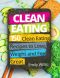 Clean Eating Cookbook · 150 Clean Eating Recipes to Lose Weight and Feel Great