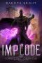 Implode: The Completionist Chronicles Book Eight