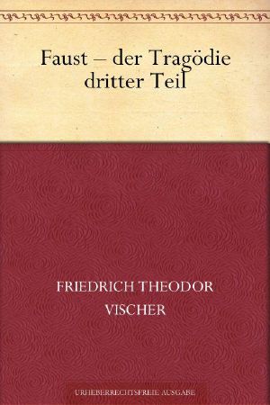 Faust · der Tragödie dritter Teil